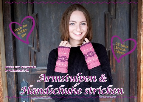 Armstulpen & Handschuhe stricken - Marion Von Gratkowski