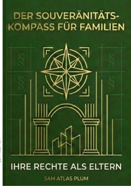DER SOUVERÄNITÄTS KOMPASS FÜR Familie - Sam Atlas Plum