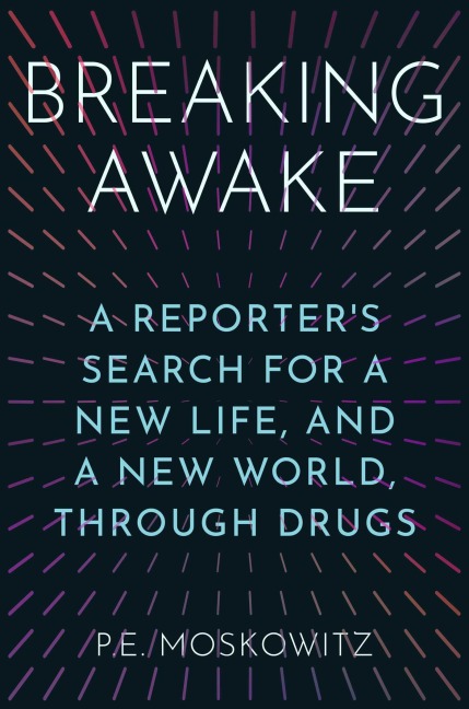 Breaking Awake - P E Moskowitz