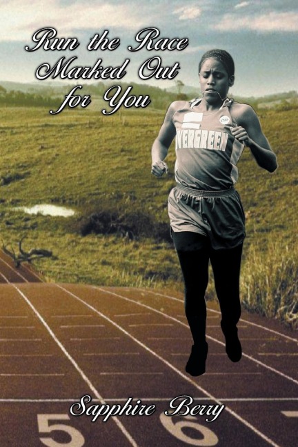 Run the Race Marked out for You - Sapphire Berry