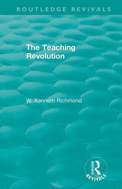 The Teaching Revolution - W. Kenneth Richmond