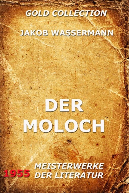 Der Moloch - Jakob Wassermann