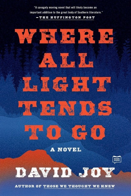 Where All Light Tends to Go - David Joy