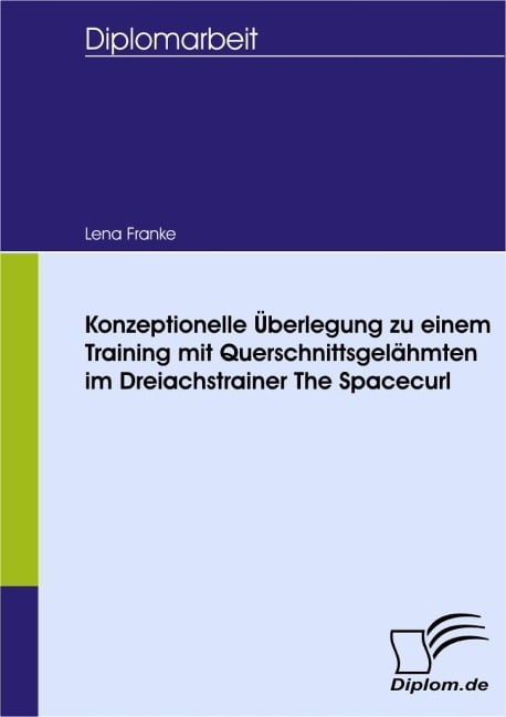 Konzeptionelle Überlegung zu einem Training mit Querschnittsgelähmten im Dreiachstrainer The Spacecurl - Lena Franke