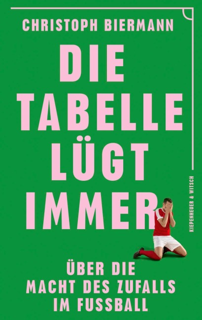 Die Tabelle lügt immer - Christoph Biermann
