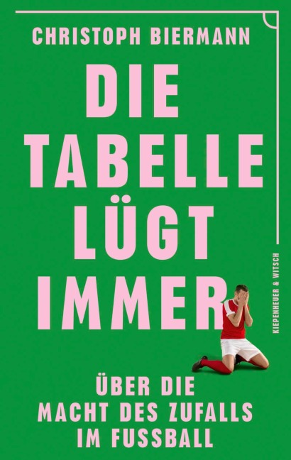 Die Tabelle lügt immer - Christoph Biermann