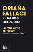 Cover-Bild zum Titel 'Le radici dell'odio. La mia verità sull'Islam' von 'Oriana Fallaci'