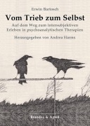Cover-Bild zum Titel 'Vom Trieb zum Selbst' von 'Erwin Bartosch'