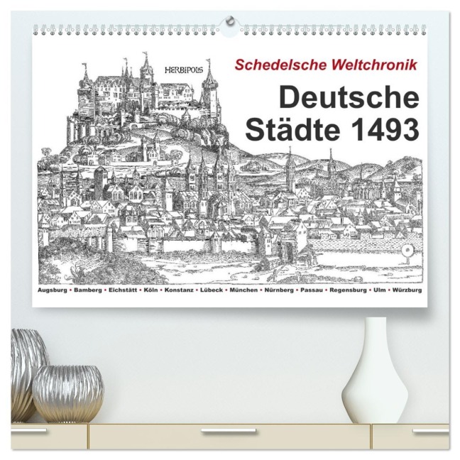 Schedelsche Weltchronik Deutsche Städte 1493 (hochwertiger Premium Wandkalender 2026 DIN A2 quer), Kunstdruck in Hochglanz - Claus Liepke