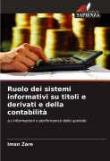 Cover-Bild zum Titel 'Ruolo dei sistemi informativi su titoli e derivati e della contabilità' von 'Iman Zare'
