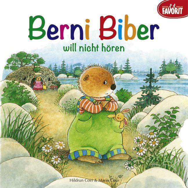 Berni Biber will nicht hören - Hildrun Covi, Mario Covi
