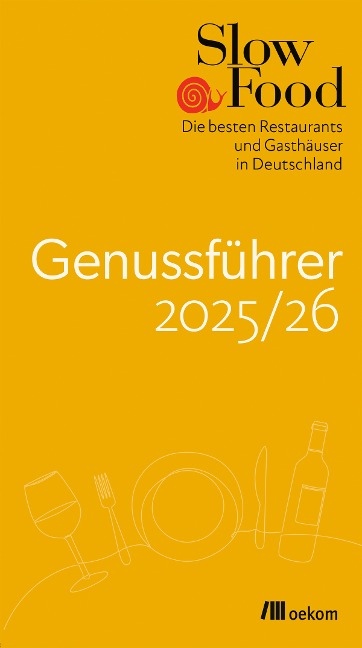 Slow Food Genussführer 2025/26 - Slow Food Deutschland e. V.