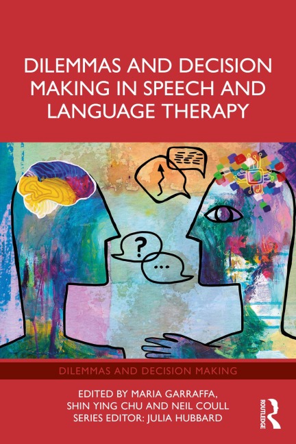 Dilemmas and Decision Making in Speech and Language Therapy - 