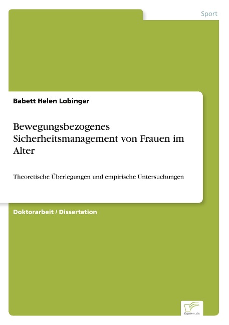 Bewegungsbezogenes Sicherheitsmanagement von Frauen im Alter - Babett Helen Lobinger