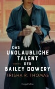 Cover-Bild zum Titel 'Das unglaubliche Talent der Bailey Dowery' von 'Trisha R. Thomas'