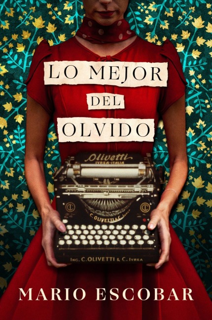 Lo mejor del olvido - Mario Escobar