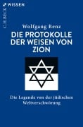 Cover-Bild zum Titel 'Die Protokolle der Weisen von Zion' von 'Wolfgang Benz'