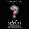 Cosmic Queries: Startalk's Guide to Who We Are, How We Got Here, and Where We're Going - James Trefil, Neil Degrasse Tyson