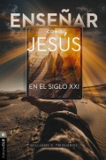 Cover-Bild zum Titel 'Enseñar Como Jesús En El Siglo XXI' von 'William S Trigueros Sola'