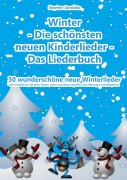 Cover-Bild zum Titel 'Winter - Die schönsten neuen Kinderlieder - 30 wunderschöne neue Winterlieder' von 'Stephen Janetzko'