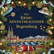 Cover-Bild zum Titel 'Der Krimi-Adventskalender Regensburg' von 'Finn Schmitz'