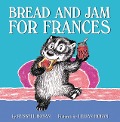 Bread and Jam for Frances - Russell Hoban