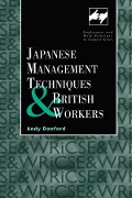 Cover-Bild zum Titel 'Japanese Management Techniques and British Workers' von 'Andy Danford'
