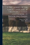 Cover-Bild zum Titel 'A Dictionary of the Gaelic Language, in two Parts. 1. Gaelic and English. - 2. English and Gaelic: 2 Pt.1' von 'Norman Macleod, Daniel Dewar'