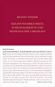 Cover-Bild zum Titel 'Seelenunsterblichkeit, Schicksalskräfte und menschlicher Lebenslauf' von 'Rudolf Steiner'