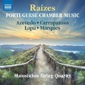 Ra¡zes-Portugiesische Kammermusik - Matosinhos String Quartet