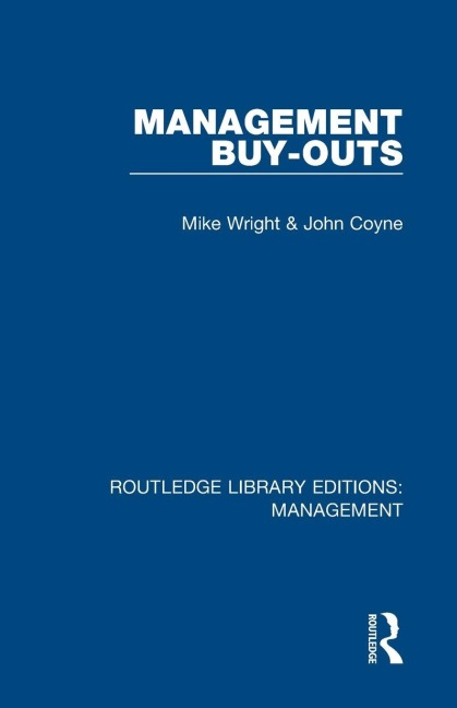 Management Buy-Outs - Michael Wright, John Coyne