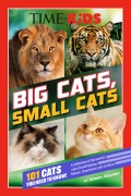 Cover-Bild zum Titel 'TIME for Kids: Big Cats, Small Cats' von 'Kitson Jazynka'