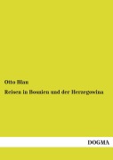 Cover-Bild zum Titel 'Reisen in Bosnien und der Herzegowina' von 'Otto Blau'