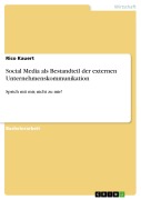 Cover-Bild zum Titel 'Social Media als Bestandteil der externen Unternehmenskommunikation' von 'Rico Kauert'