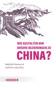 Cover-Bild zum Titel 'Wie gestalten wir unsere Beziehungen zu China?' von ''