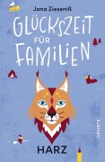 Cover-Bild zum Titel 'Glückszeit für Familien - Harz' von 'Jana Zieseniß'