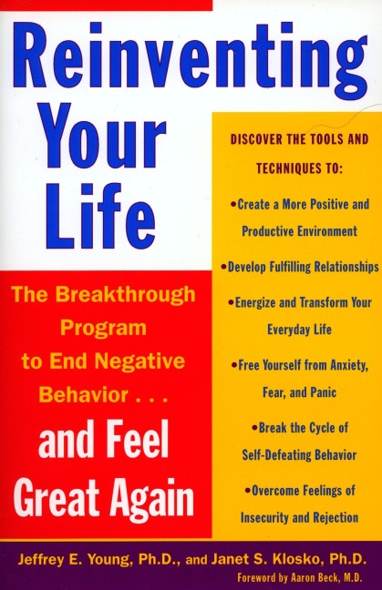 Reinventing Your Life - Jeffrey E Young, Janet S Klosko