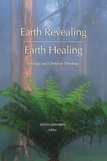 Earth Revealing; Earth Healing - 
