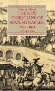 Cover-Bild zum Titel 'The New Christians of Spanish Naples 1528-1671' von 'P. Mazur'