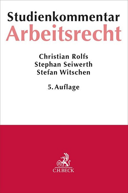 Arbeitsrecht - Christian Rolfs, Stephan Seiwerth, Stefan Witschen