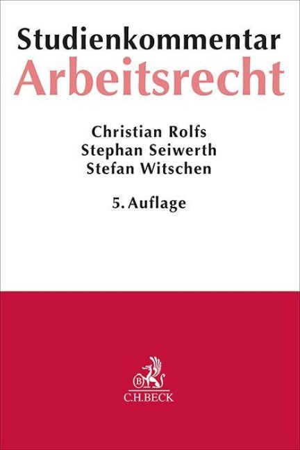 Arbeitsrecht - Christian Rolfs, Stephan Seiwerth, Stefan Witschen