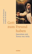 Cover-Bild zum Titel 'Gott zum Freund haben' von 'Cornelia M. Knollmeyer, Evaldine M. Ketteler'
