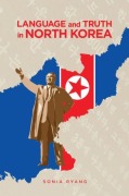 Cover-Bild zum Titel 'Language and Truth in North Korea' von 'Sonia Ryang'