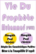 Cover-Bild zum Titel 'Vie Du Prophète Muhammad (PBUH)' von 'ShaykhPod French'
