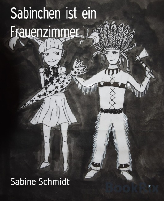 Sabinchen ist ein Frauenzimmer - Sabine Schmidt