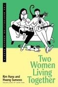 Cover-Bild zum Titel 'Two Women Living Together' von 'Kim Hana, Hwang Sunwoo'