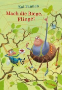 Cover-Bild zum Titel 'Mach die Biege, Fliege!' von 'Kai Pannen'
