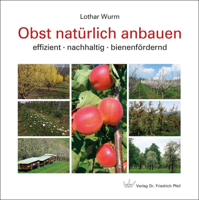 Obst natürlich anbauen - Lothar Wurm