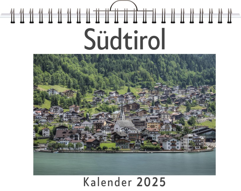 Südtirol - (Wandkalender 2025, Kalender DIN A4 quer, Monatskalender im Querformat mit Kalendarium, das perfekte Geschenk) - Noah Müller