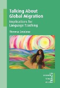 Cover-Bild zum Titel 'Talking about Global Migration' von 'Theresa Catalano'